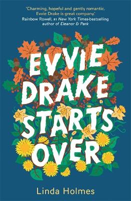 Evvie Drake Starts Over: A feel-good, uplifting story of romance and second chances