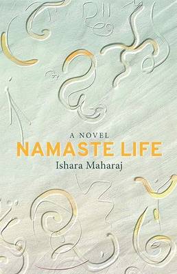 Namaste life: A novel