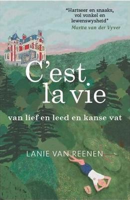 C'est la vie: Van Lief En Leed En Kanse Vat