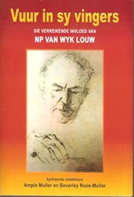 Vuur in Sy Vingers: Die Verreikende Invloed van NP van Wyk Louw