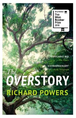 The Overstory: Winner of the 2019 Pulitzer Prize for Fiction