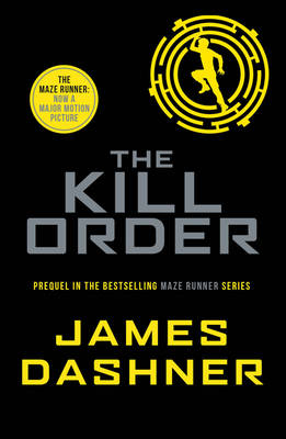 Maze Runner Classic Edition 4: The Kill Order (Paperback)