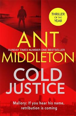Cold Justice: The thriller of the year from the bestselling superstar of SAS: Who Dares Wins