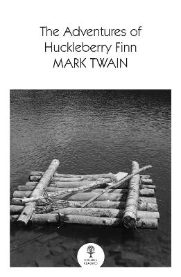 The Adventures Of Huckleberry Finn: Collins Classics