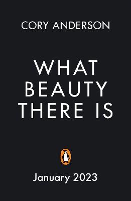 What Beauty There Is