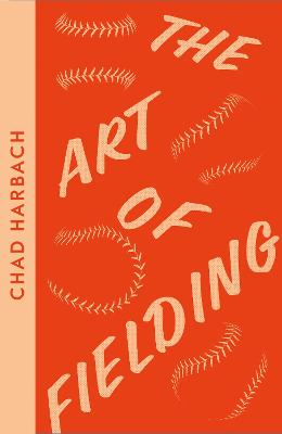 Collins Modern Classics: The Art Of Fielding (Paperback)