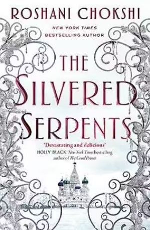 The Silvered Serpents: The sequel to the New York Times bestselling The Gilded Wolves