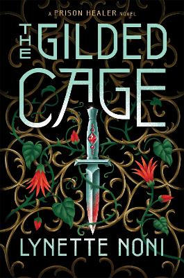 The Gilded Cage: the thrilling, unputdownable sequel to The Prison Healer