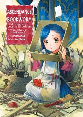 Ascendance of a Bookworm: Part 1 Volume 2: Part 1 Volume 2