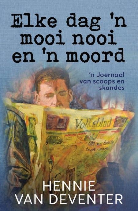 Elke Dag 'n Mooi Nooi en 'n Moord
