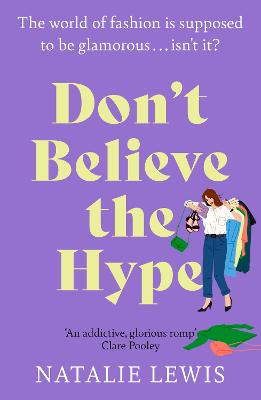 Don't Believe the Hype: An addictive summer read for fans of THE DEVIL WEARS PRADA!