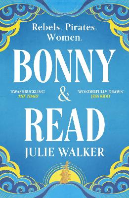 Bonny & Read: The stunning new feminist historical novel for 2022