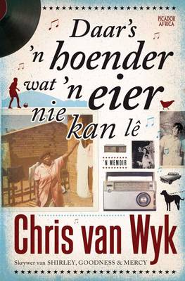 Daar's 'n hoender wat 'n eier nie kan le: 'n Memoir